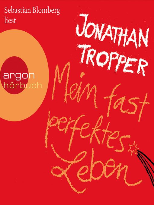 Title details for Mein fast perfektes Leben (Gekürzte Lesung) by Jonathan Tropper - Available